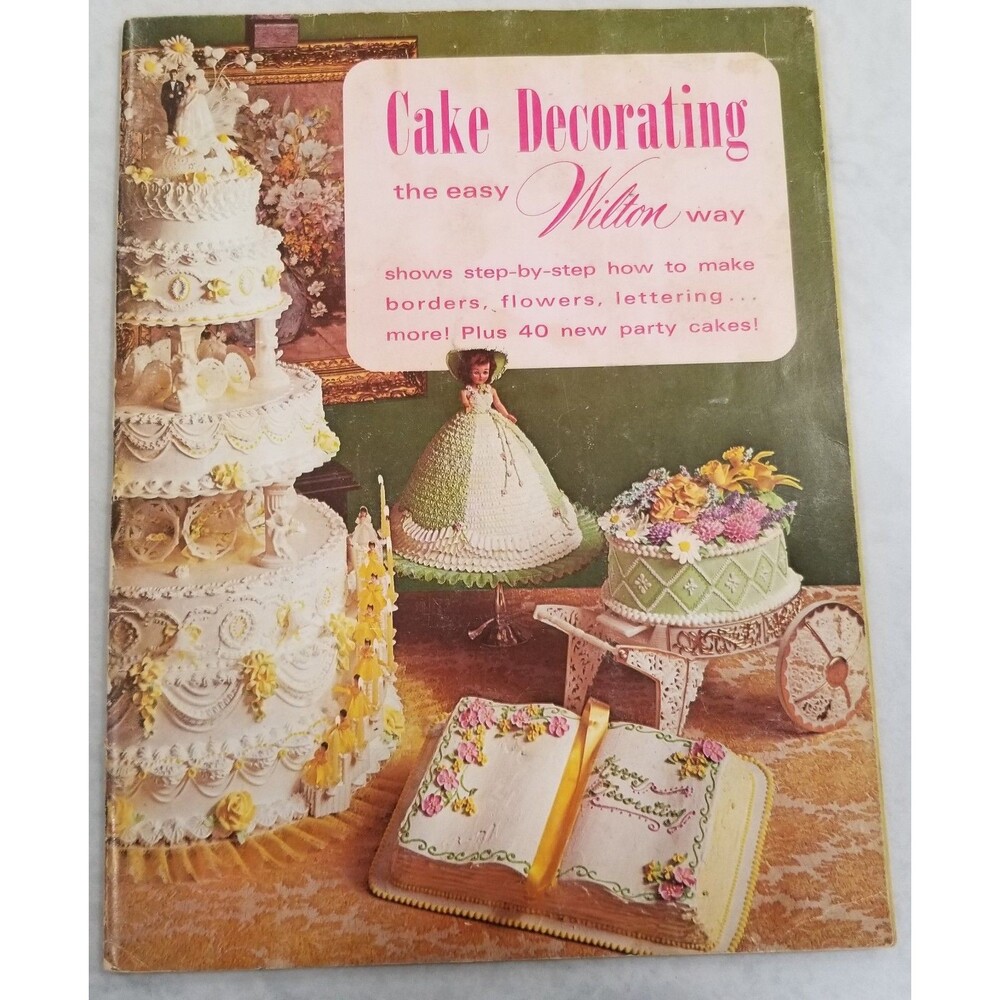 Wilton 1973 Cake Decorating Book – The Easy Wilton Way Vintage Guide